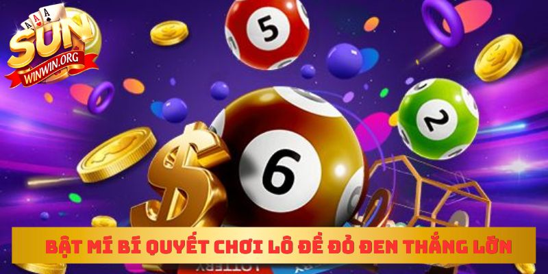Bật mí bí quyết chơi lô đề đỏ đen thắng lớn 