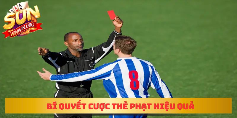 Bí quyết cược thẻ phạt hiệu quả