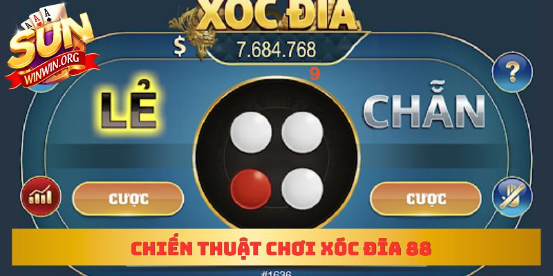 Chiến thuật chơi xóc đĩa 88