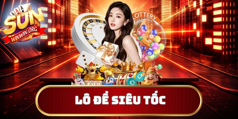 Lô đề siêu tốc