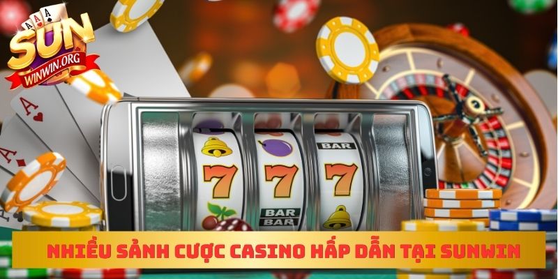 Nhiều sảnh cược casino hấp dẫn tại sunwin