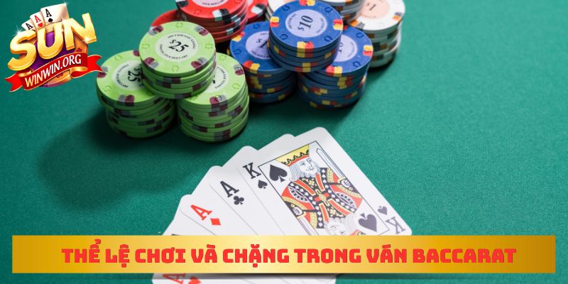 Thể lệ chơi và các chặng trong một ván Baccarat