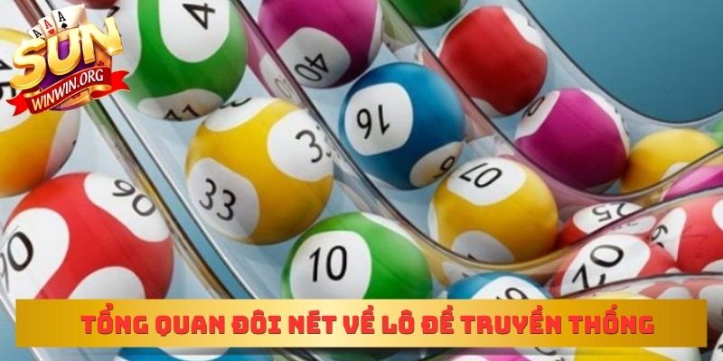 Tổng quan đôi nét về lô đề truyền thống