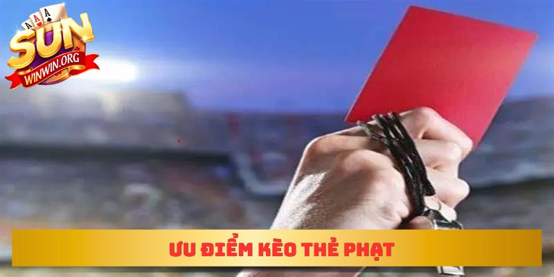 Ưu điểm kèo thẻ phạt